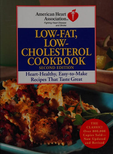 Low Fat Low Cholesterol Over 400 Delicious No Fat, Low Fat and Low Cholesterol Recipes for Every Occasion