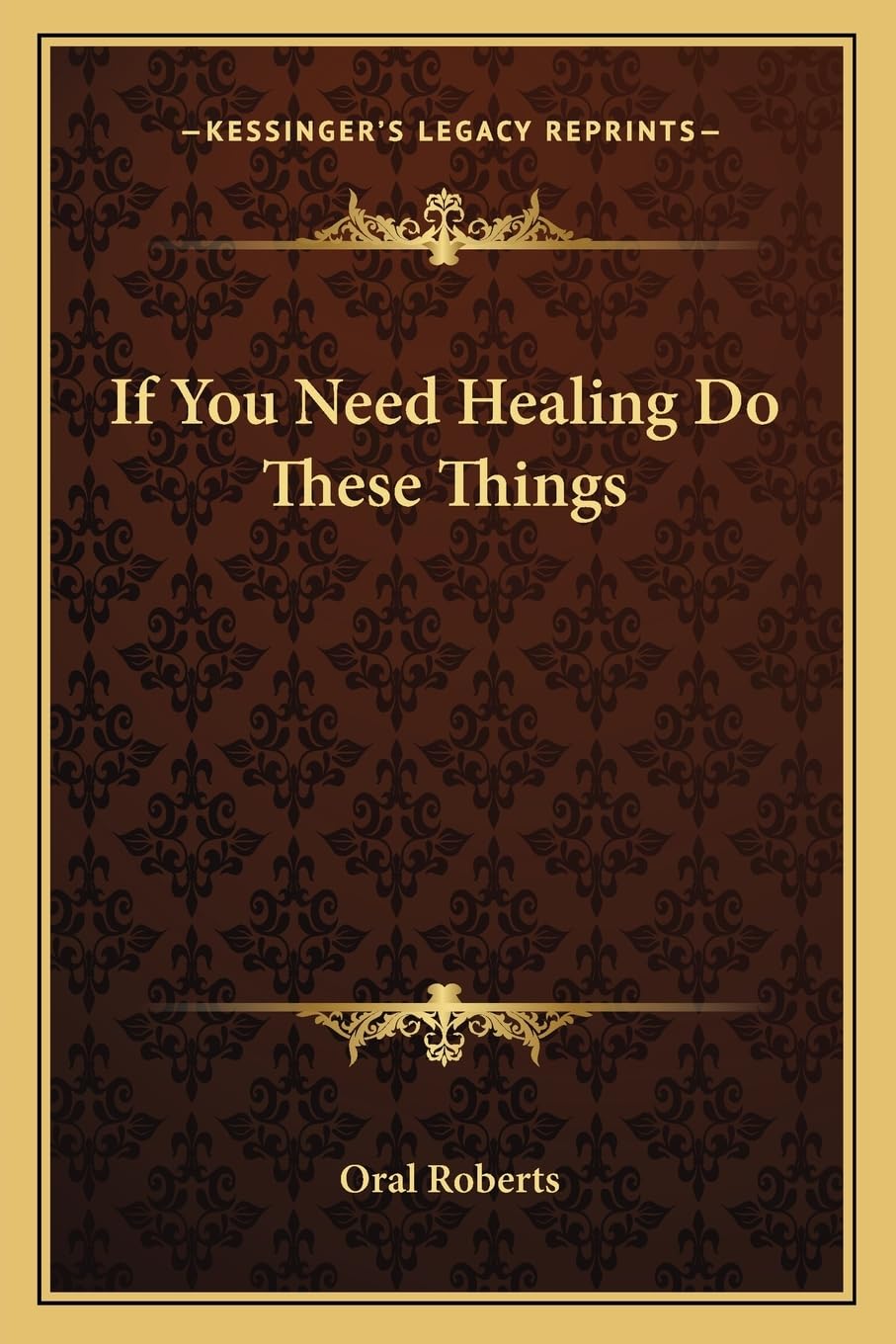 If You Need Healing Do These Things