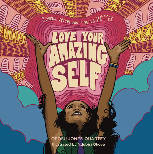 Love Your Amazing Self Joyful Verses for Young Voices