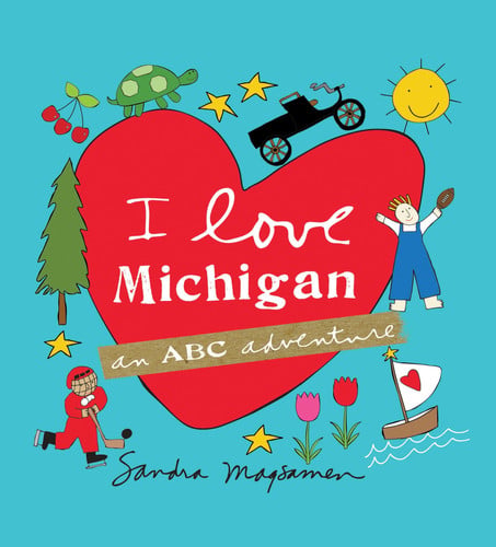 I Love Michigan An ABC Adventure