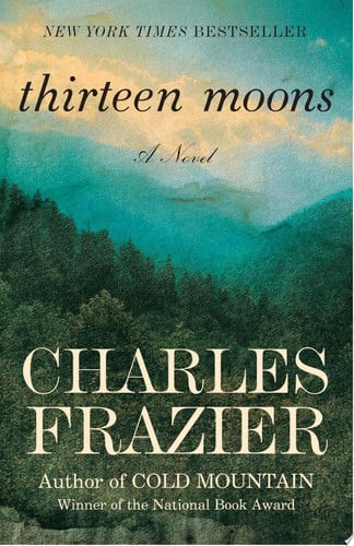 Thirteen moons: a novel