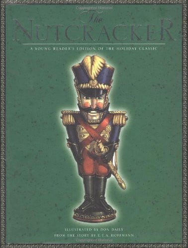 The Nutcracker A Young Reader s Edition of the Holiday Classic