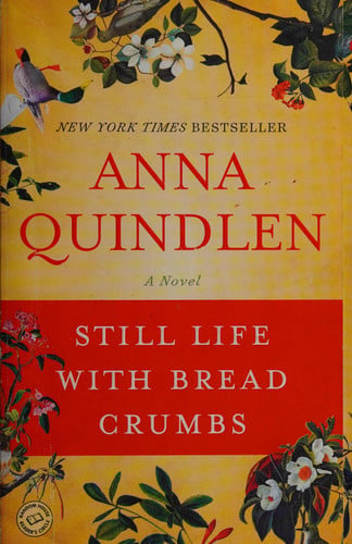 Still life with bread crumbs: a novel