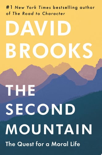The Second Mountain The Quest for a Moral Life