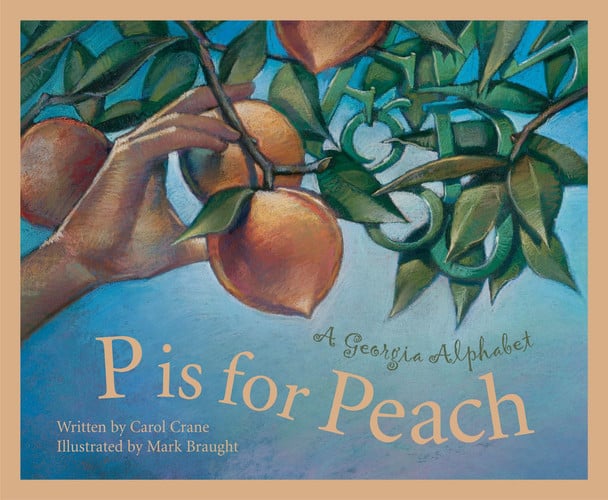 P Is for Peach A Georgia Alphabet