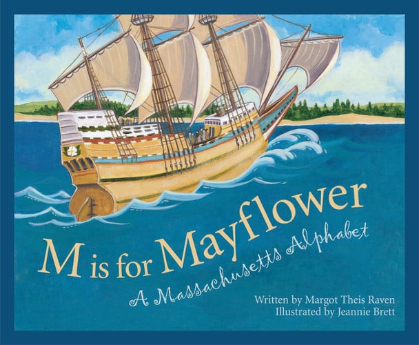 M is for Mayflower A Massachusetts Alphabet