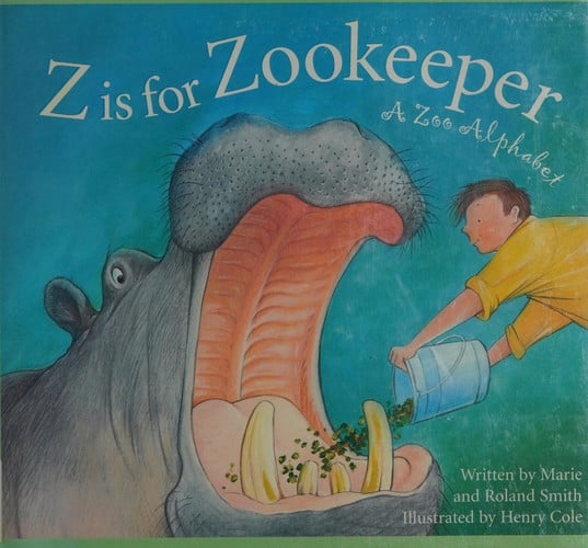 Z is for Zookeeper A Zoo Alphabet