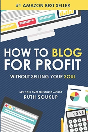 How to Blog for Profit Without Selling Your Soul