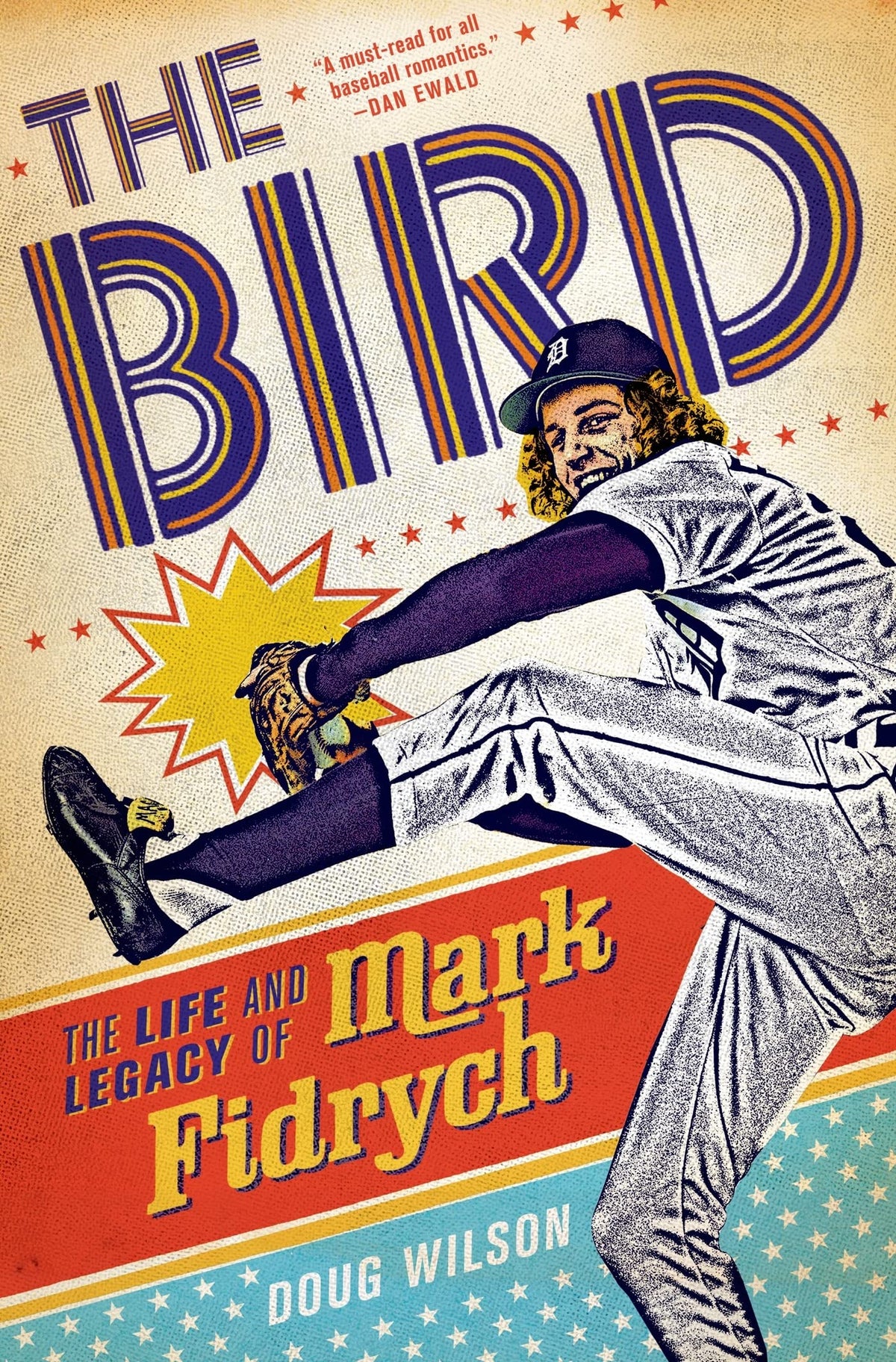 The Bird: The Life and Legacy of Mark Fidrych