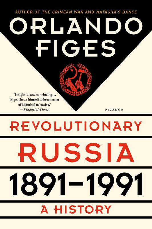 Revolutionary Russia, 1891-1991: A History - 38