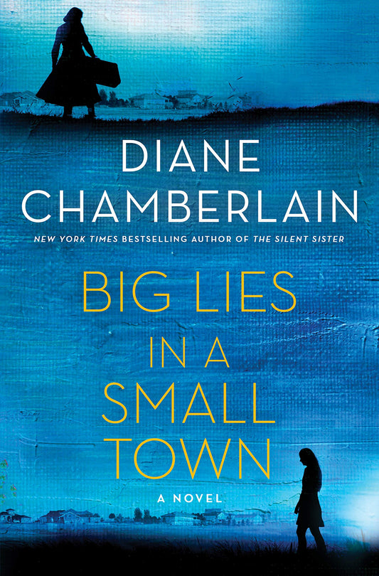Big Lies in a Small Town: A Novel - 7246