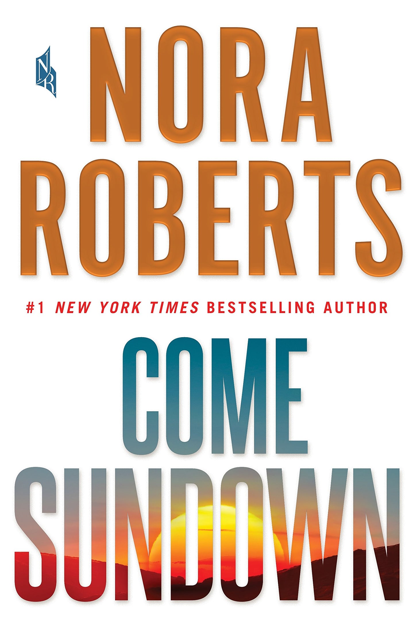 COME SUNDOWN: A NOVEL - 8879