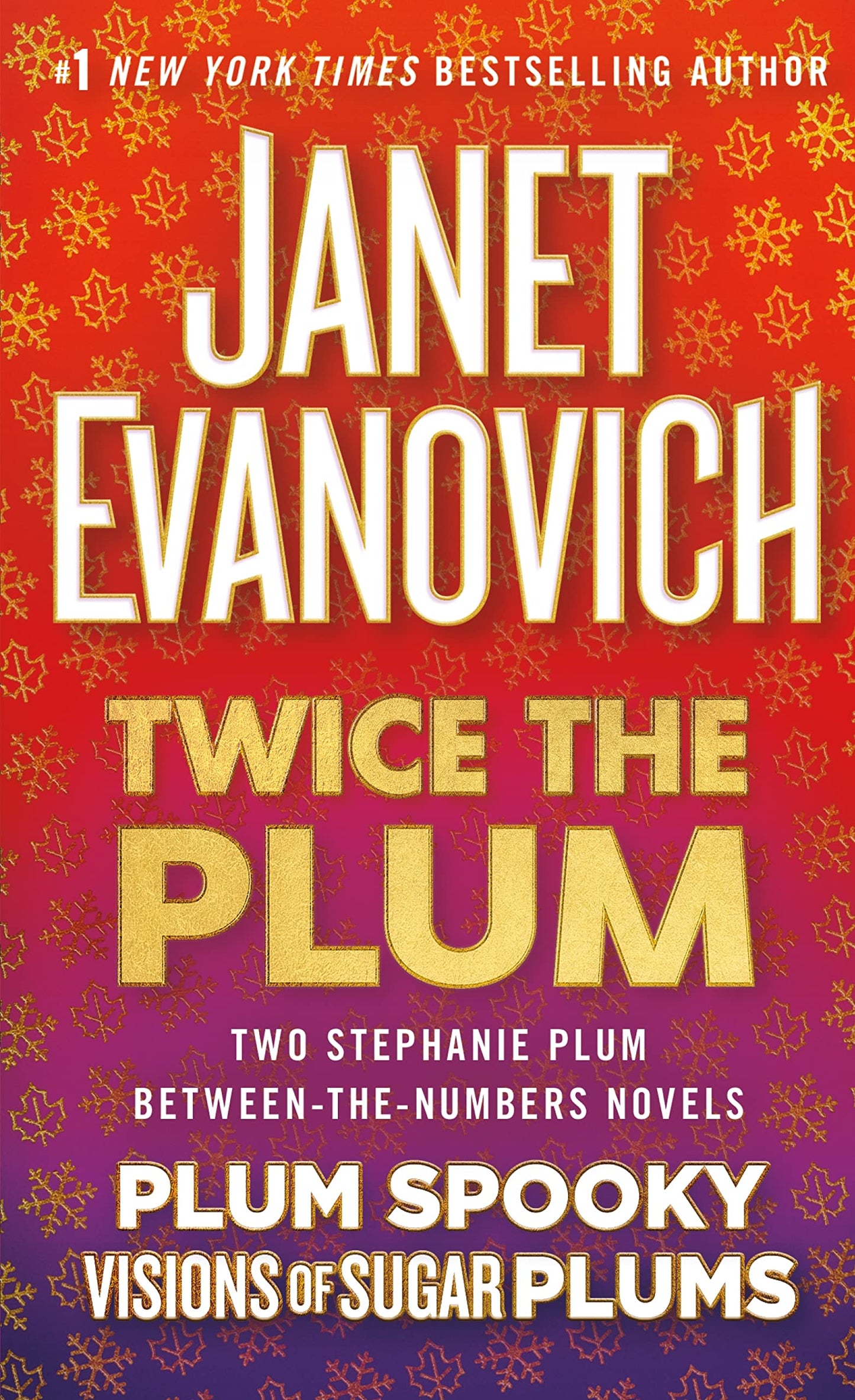 Twice the Plum: Two Stephanie Plum Between the Numbers Novels (Plum Spooky, Visions of Sugar Plums) (A Between the Numbers Novel) - 5961