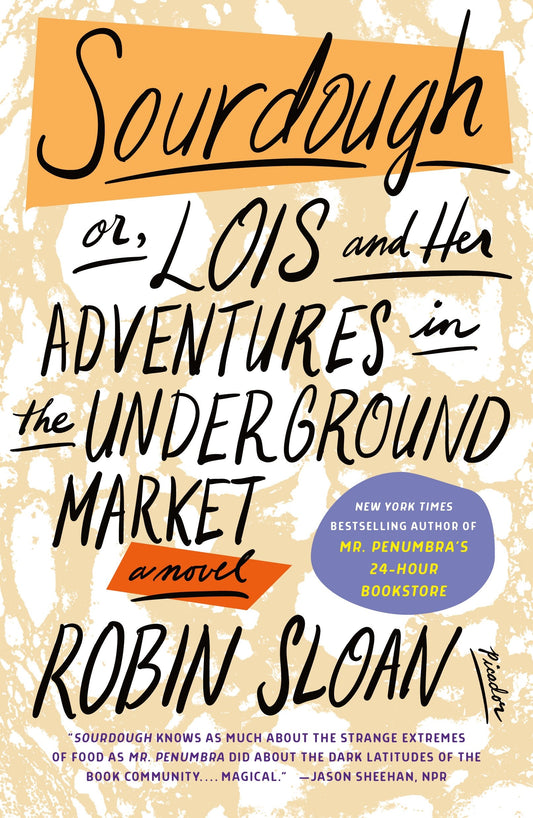 Sourdough: or, Lois and Her Adventures in the Underground Market: A Novel - 2950