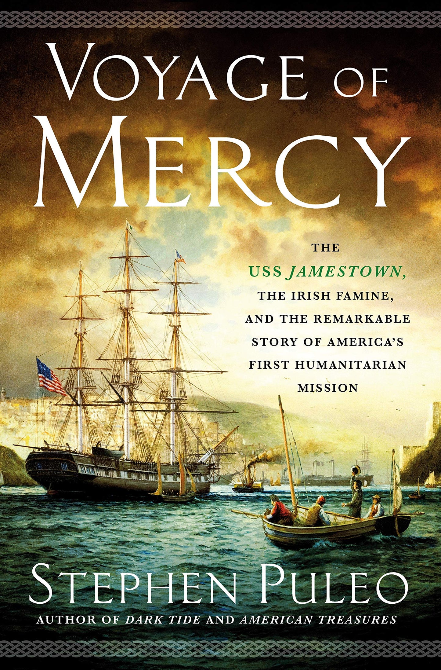 Voyage of Mercy: The USS Jamestown, the Irish Famine, and the Remarkable Story of America's First Humanitarian Mission - 5172