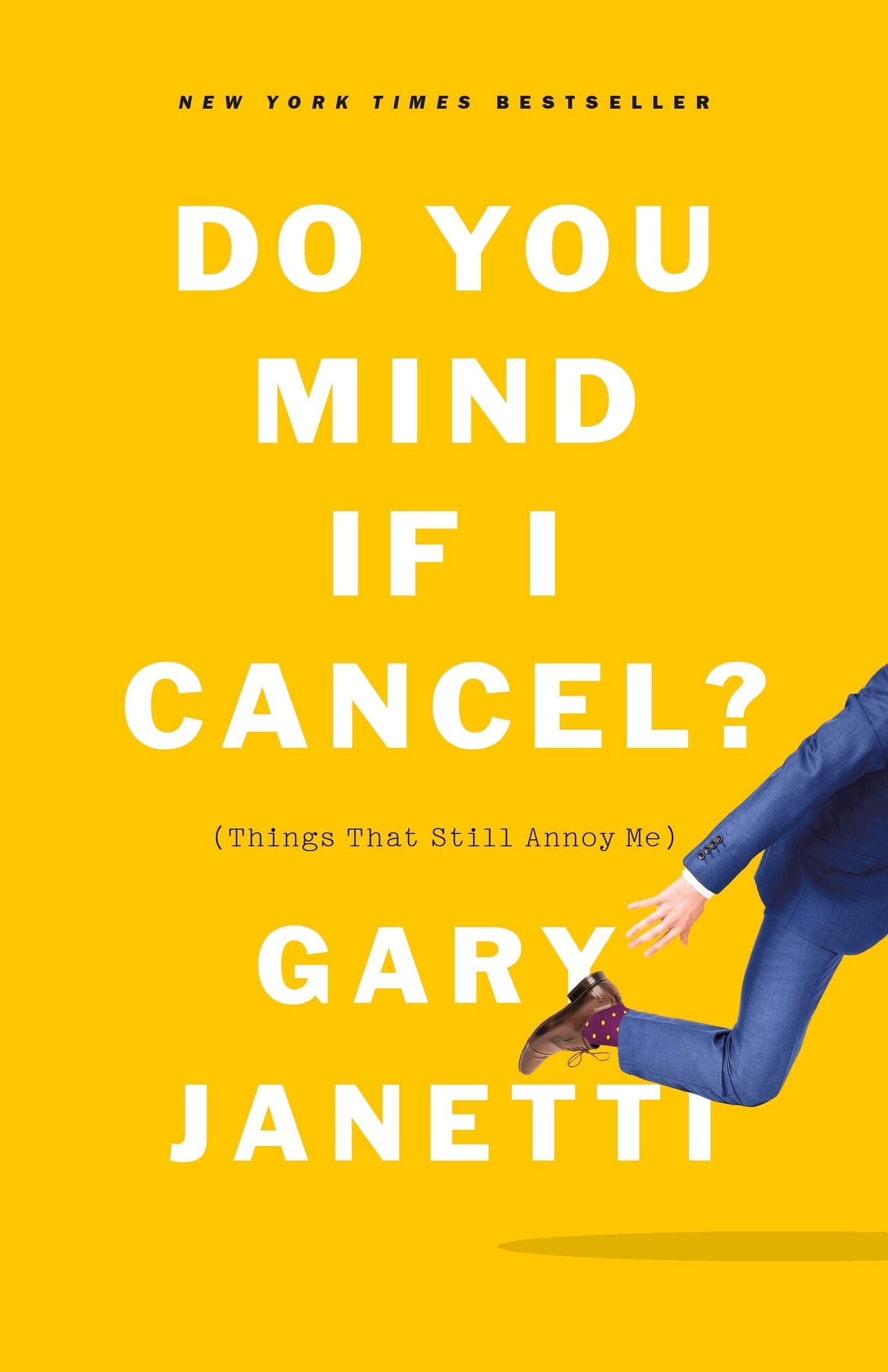DO YOU MIND IF I CANCEL?: (THING