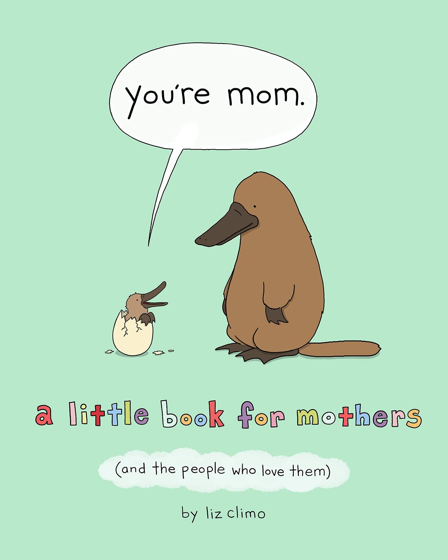 YOU'RE MOM: A LITTLE BOOK FOR MO