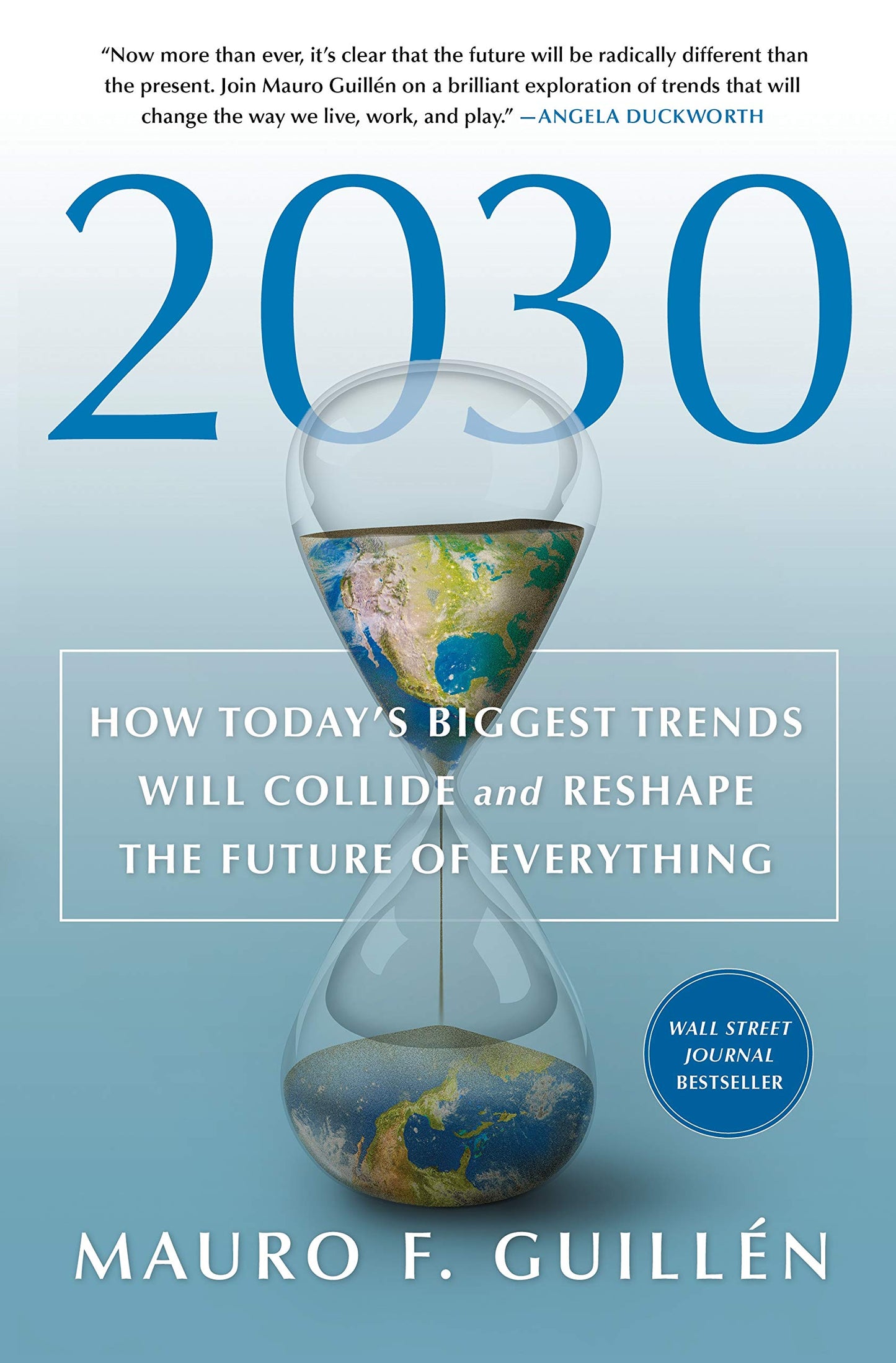 2030: How Today's Biggest Trends Will Collide and Reshape the Future of Everything - 8811