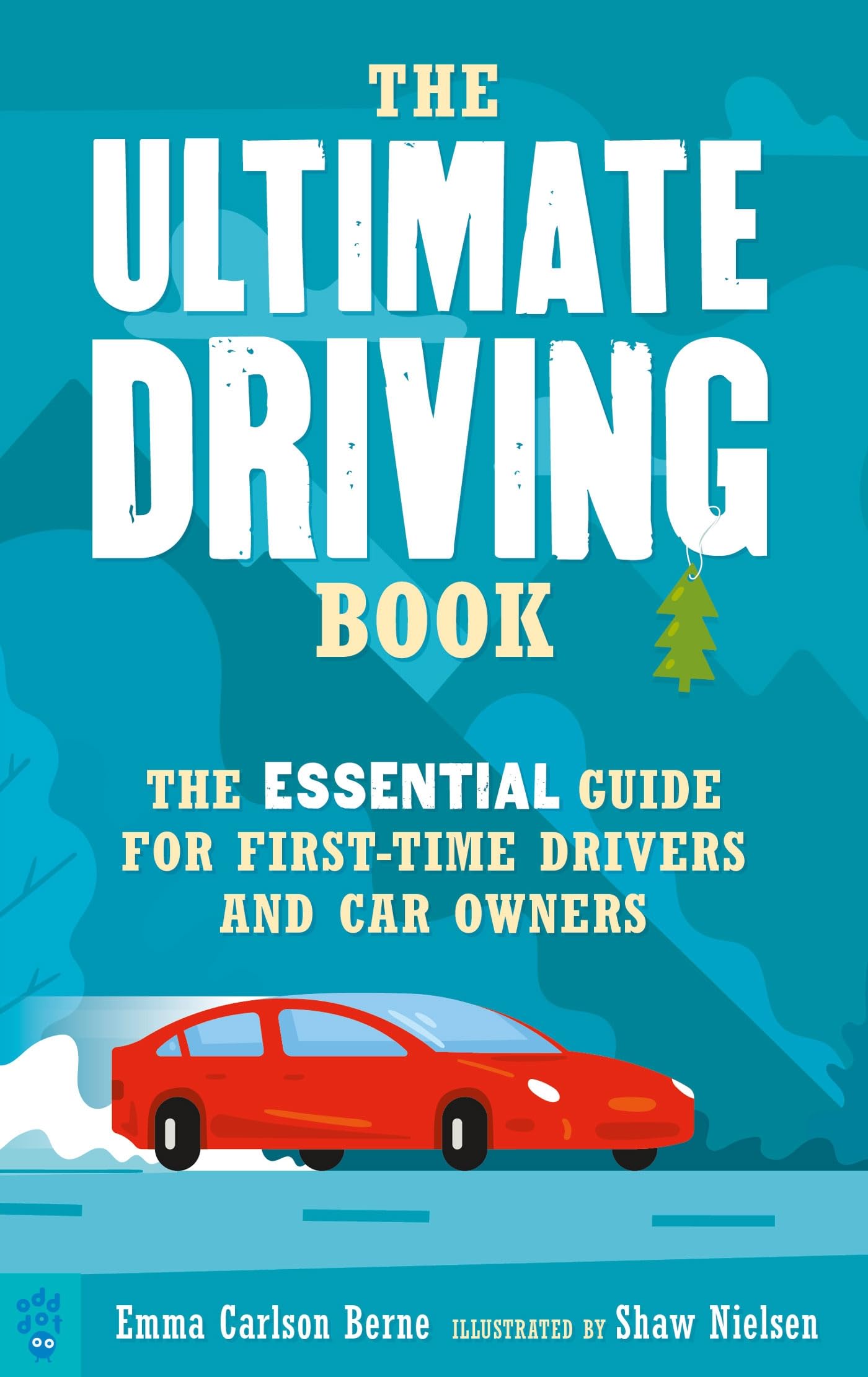 The Ultimate Driving Book: The Essential Guide for First-Time Drivers and Car Owners - 3516