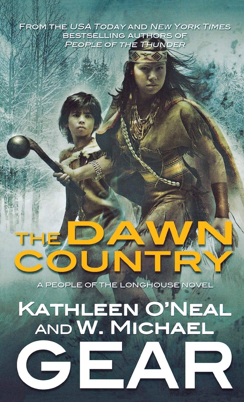 The Dawn Country: Book Two of the People of the Longhouse Series (North America's Forgotten Past, 18)