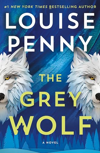 The Grey Wolf: A Novel (Chief Inspector Gamache Novel, 19) - 2736