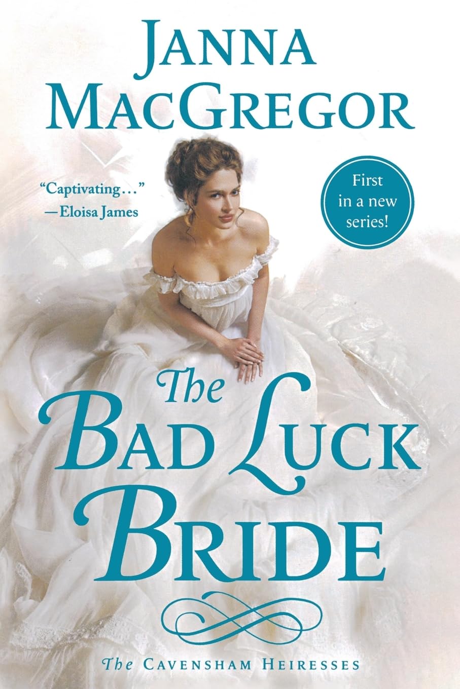 The Bad Luck Bride: The Cavensham Heiresses (The Cavensham Heiresses, 1) - 9918