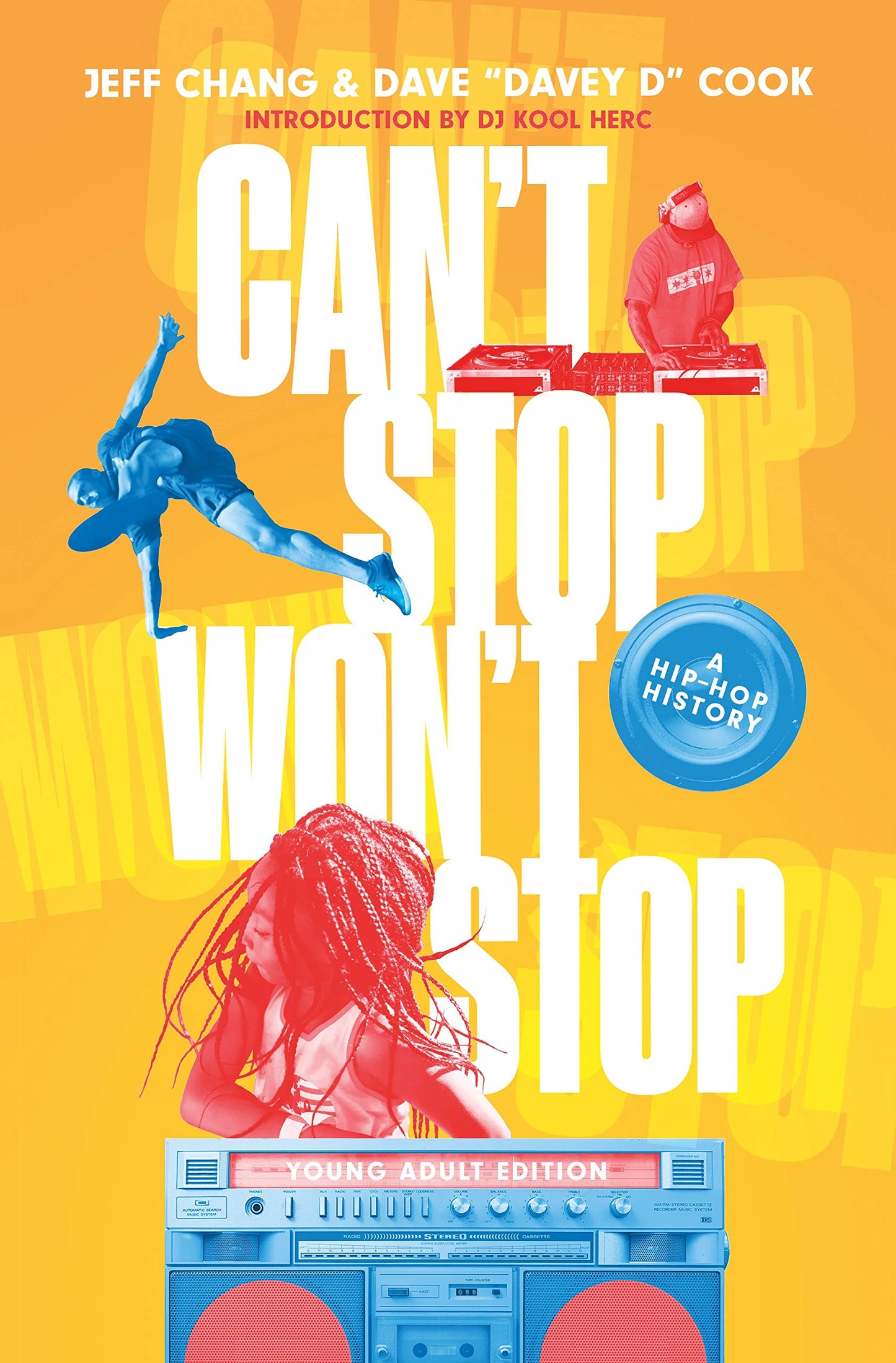 Can't Stop Won't Stop (Young Adult Edition): A Hip-Hop History - 1288