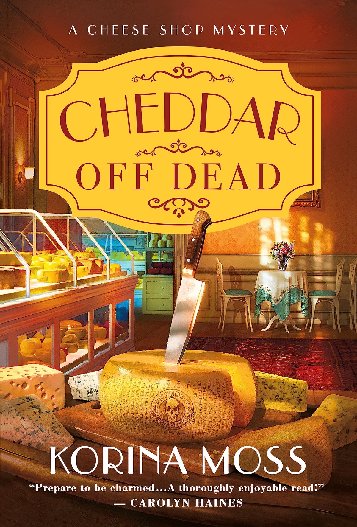 Cheddar Off Dead: A Cheese Shop Mystery (Cheese Shop Mysteries, 1)