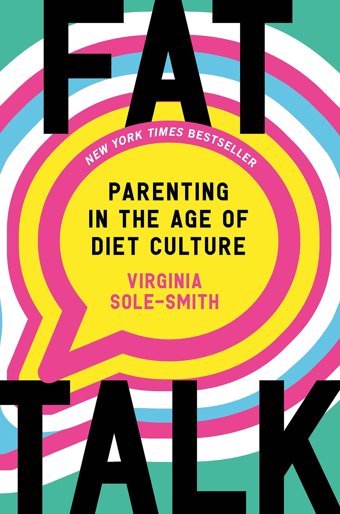 Fat Talk: Parenting in the Age of Diet Culture - 4976