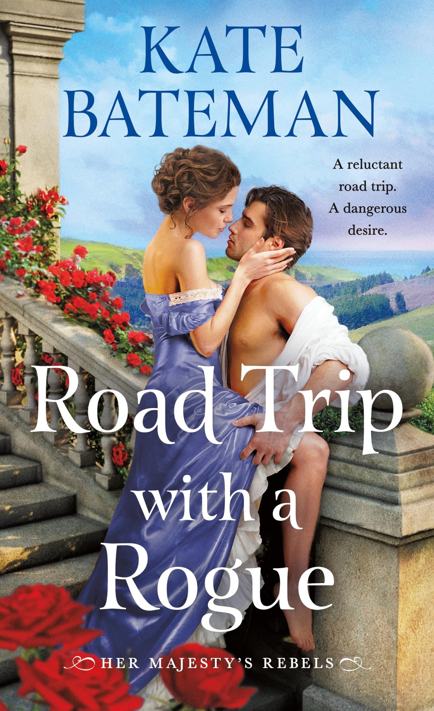 Road Trip With a Rogue: Her Majesty's Rebels #3