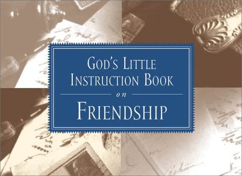 God's Little Instruction Book on Friendship