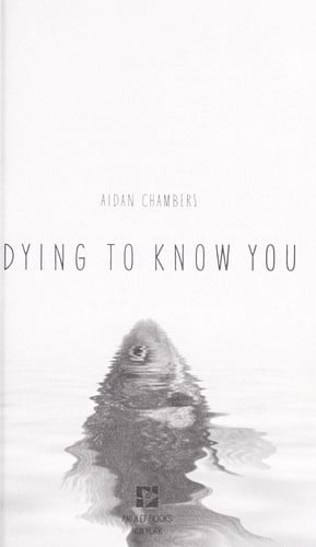 Dying to know you