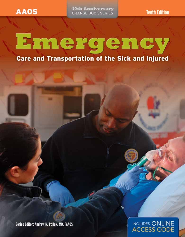 Emergency Care and Transportation of the Sick and Injured: . (Orange Book Series)