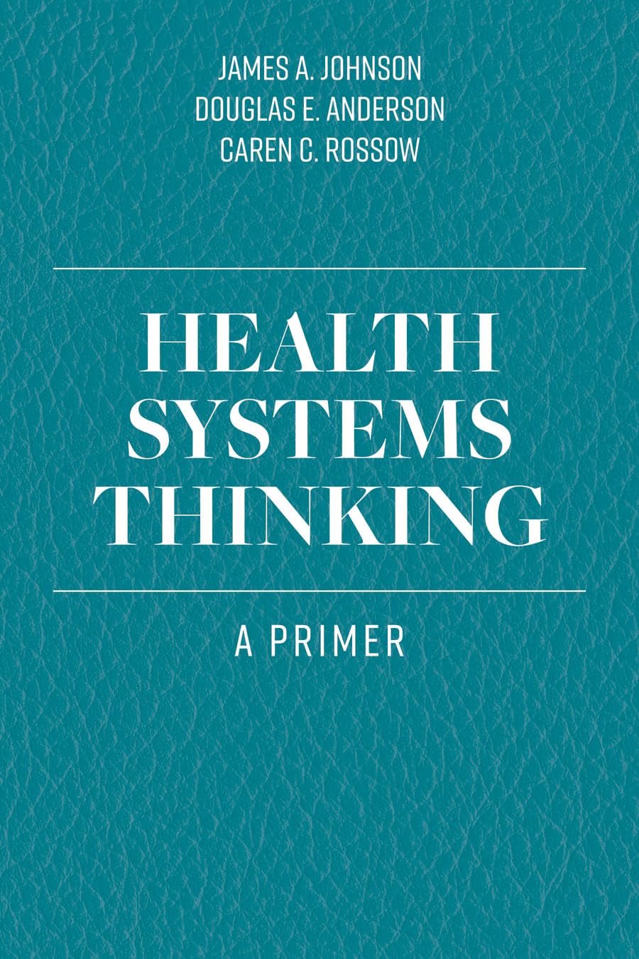 Health Systems Thinking: A Primer - 7817