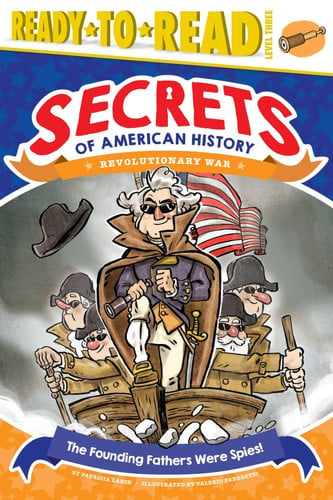 Revolutionary War: the founding fathers were spies!