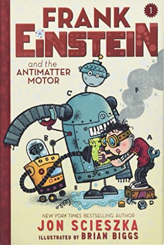 Frank Einstein and the Antimatter Motor (Frank Einstein series #1) Book One