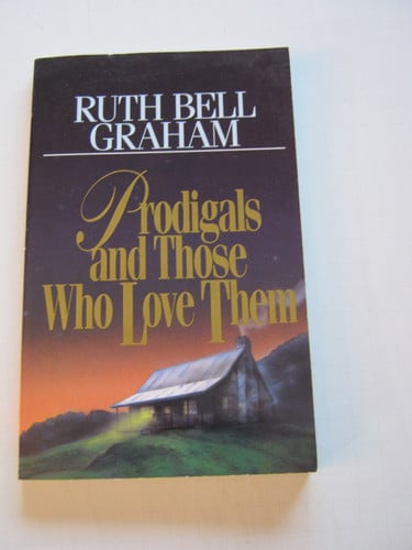 Prodigals and those who love them