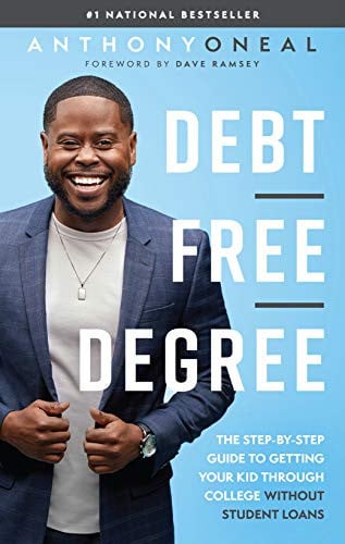 Debt free degree: the step-by-step guide to getting your kid through college without student loans