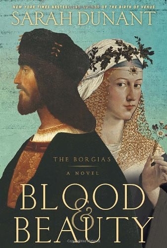 Blood & beauty: the Borgias : a novel