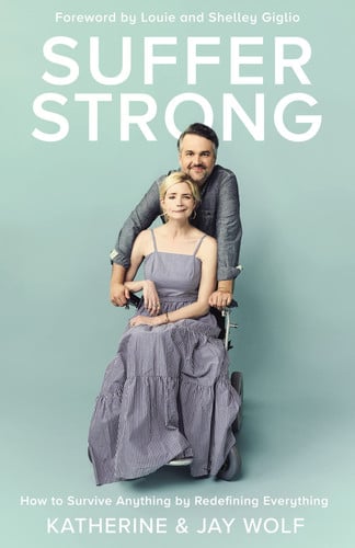 Suffer Strong How to Survive Anything by Redefining Everything