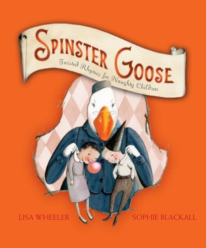 Spinster Goose Twisted Rhymes for Naughty Children