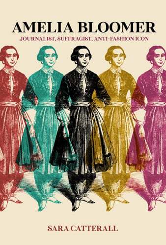 Amelia Bloomer Journalist, Suffragist, Anti-Fashion Icon