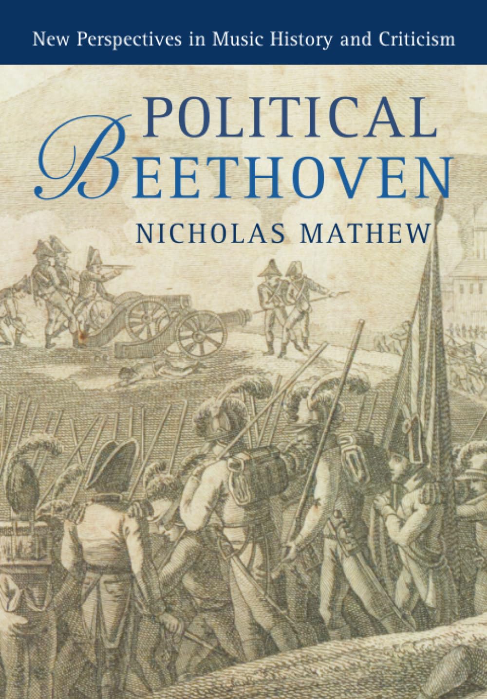 Political Beethoven (New Perspectives in Music History and Criticism)