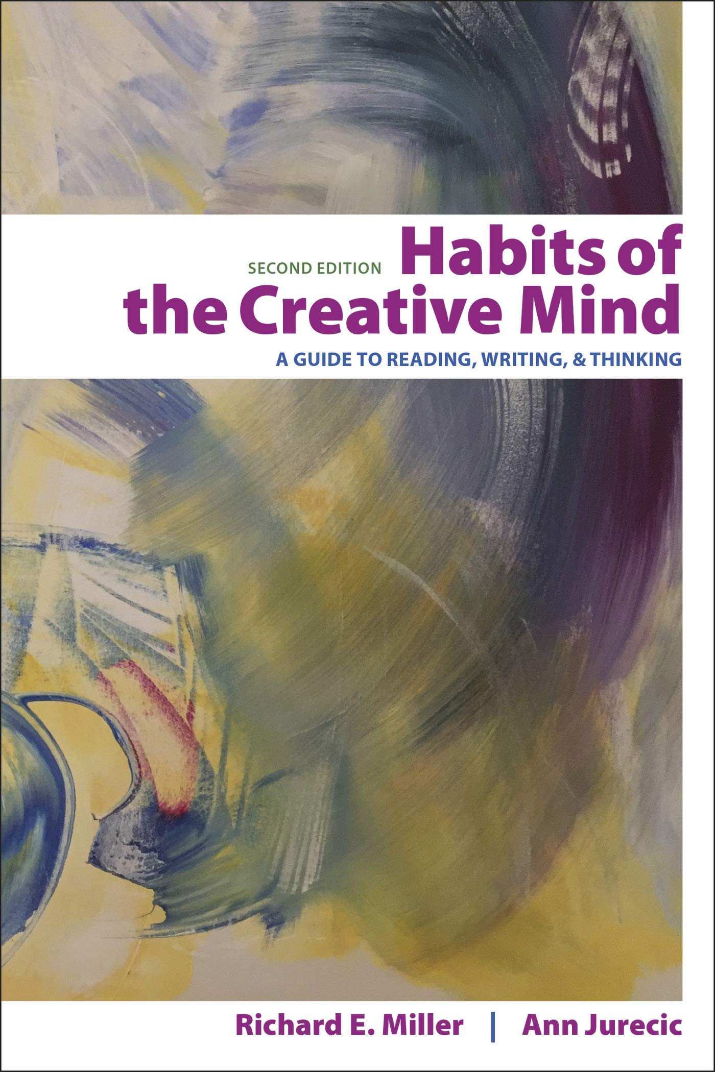 Habits of the Creative Mind: A Guide to Reading, Writing, and Thinking - 7871