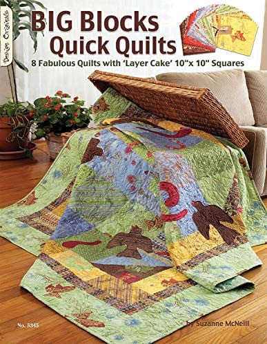 Big Blocks Quick Quilts 8 Fabulous Quilts with Layer Cake 10 X 10 Squares
