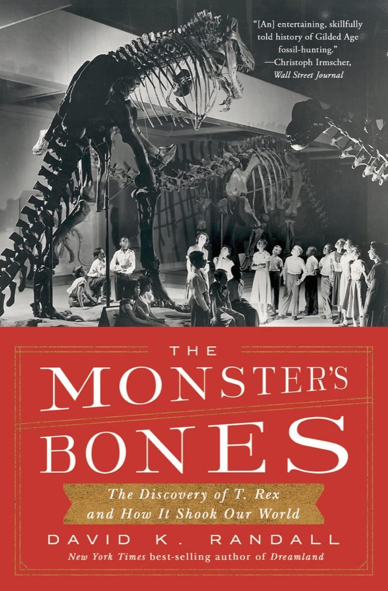 The Monster's Bones: The Discovery of T. Rex and How It Shook Our World - 7331