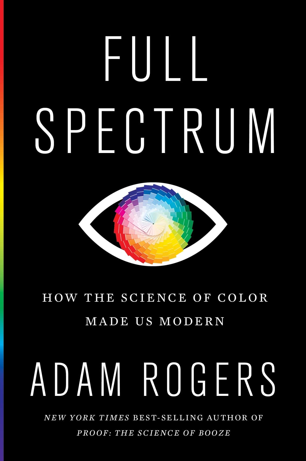 Full Spectrum: How the Science of Color Made Us Modern - 7909