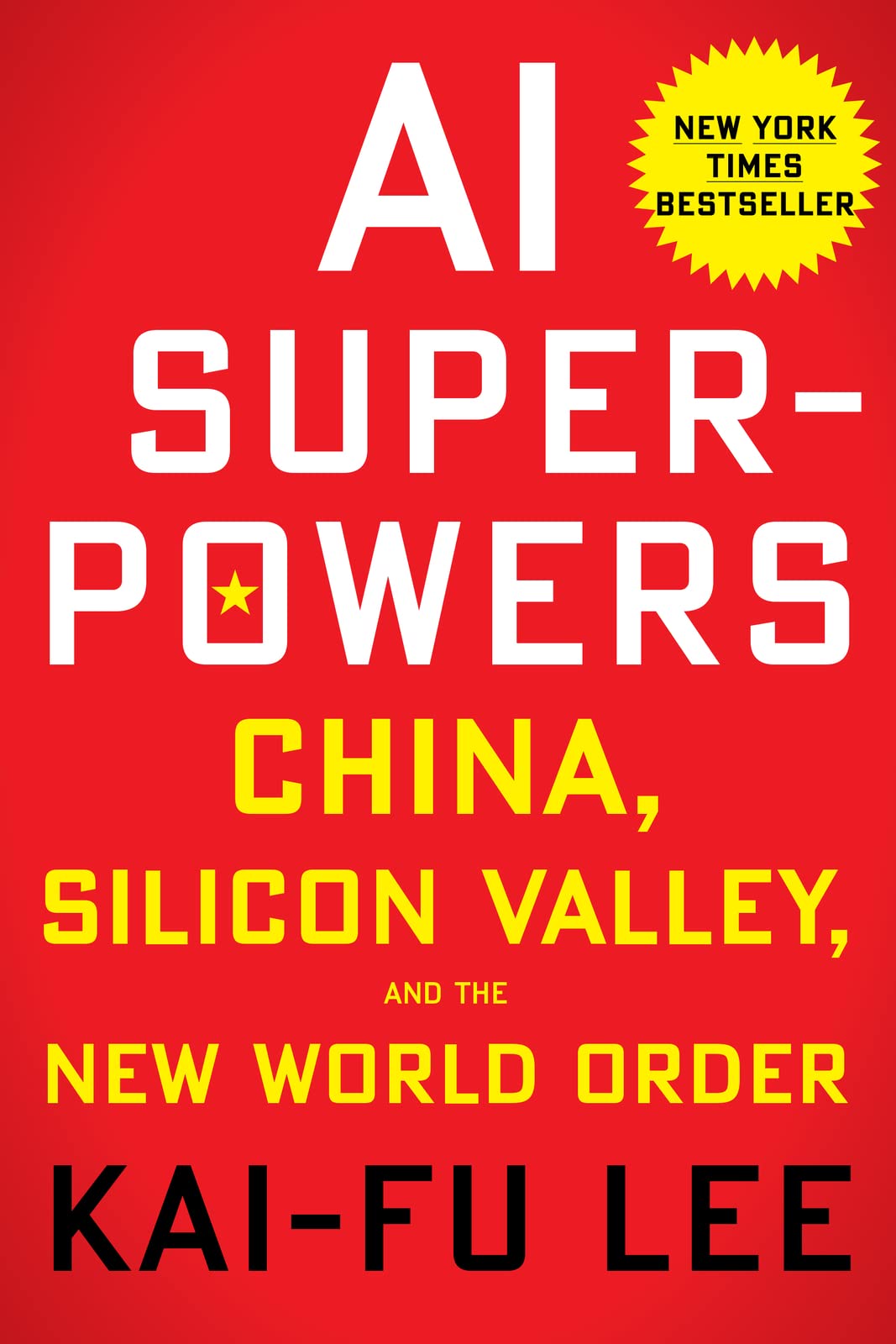 AI Superpowers: China, Silicon Valley, and the New World Order - 2386