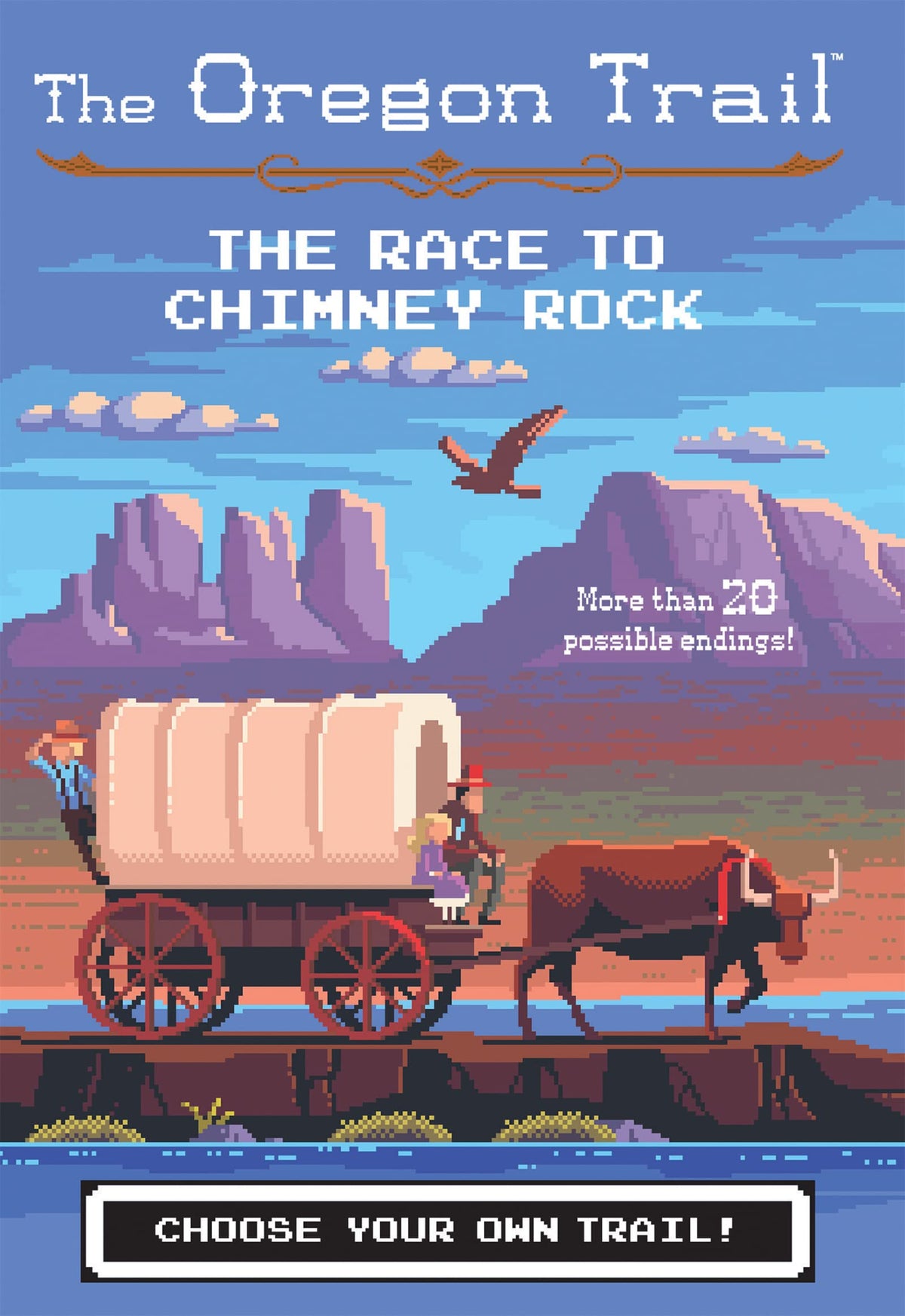 The Oregon Trail: The Race to Chimney Rock: A choose-your-path pioneer adventure through 1850s prairie dangers―22 endings decide if your wagon reaches Oregon Territory alive.