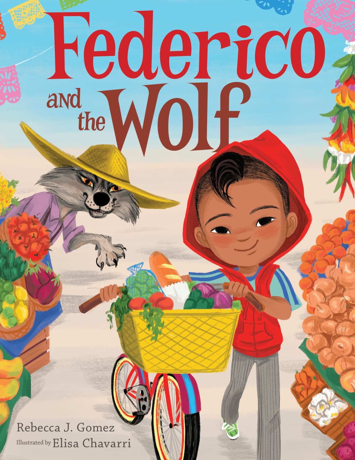 Federico and the Wolf: A Funny Fractured Fairy Tale Picture Book Set in a Mexican American Community